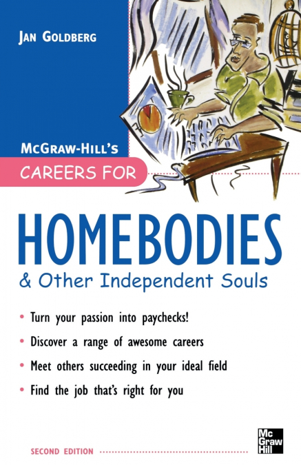 CAREERS FOR HOMEBODIES & OTHER INDEPENDENT SOULS