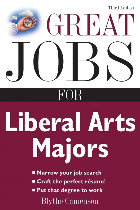 GREAT JOBS FOR LIBERAL ARTS MAJORS