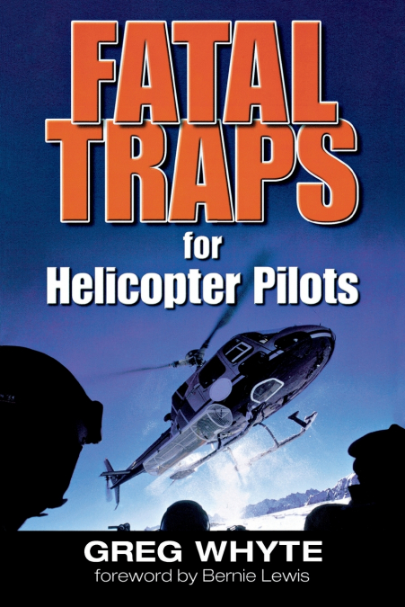 FATAL TRAPS FOR HELICOPTER PILOTS