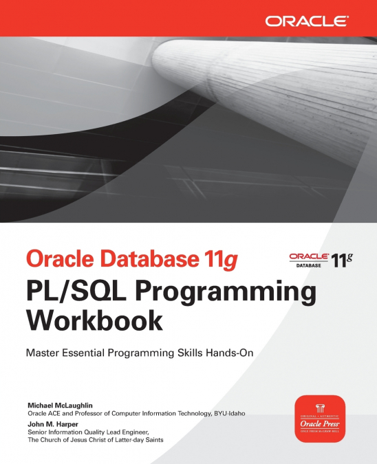 ORACLE DATABASE 11G PL/SQL PROGRAMMING WORKBOOK