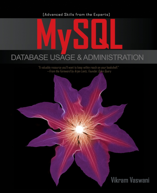 MYSQL DATABASE USAGE & ADMINISTRATION