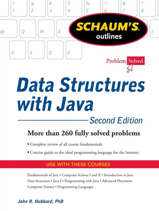 SCHAUM?S OUTLINE OF DATA STRUCTURES WITH JAVA, 2ED