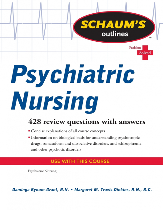 SCHAUM?S OUTLINE OF PSYCHIATRIC NURSING