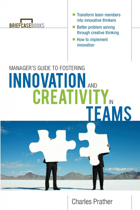 THE MANAGER?S GUIDE TO FOSTERING INNOVATION AND CREATIVITY I