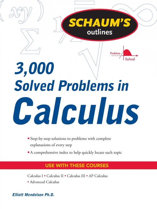 SCHAUM?S 3,000 SOLVED PROBLEMS IN CALCULUS