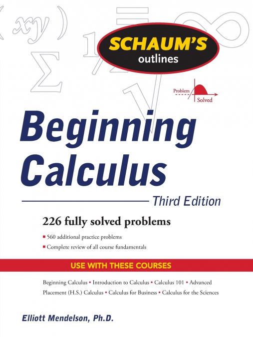 SCHAUM?S OUTLINE OF BEGINNING CALCULUS, THIRD EDITION