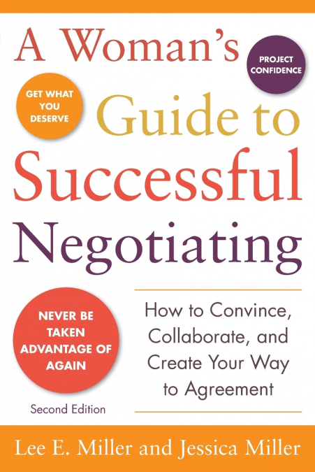 A WOMAN?S GUIDE TO SUCCESSFUL NEGOTIATING, SECOND EDITION