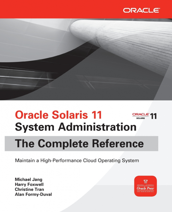 ORACLE SOLARIS 11 SYSTEM ADMINISTRATION THE COMPLETE REFEREN