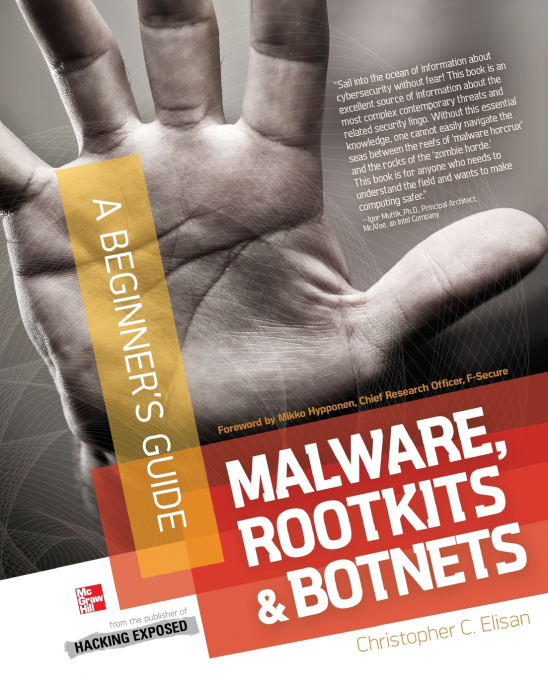 MALWARE, ROOTKITS & BOTNETS A BEGINNER?S GUIDE