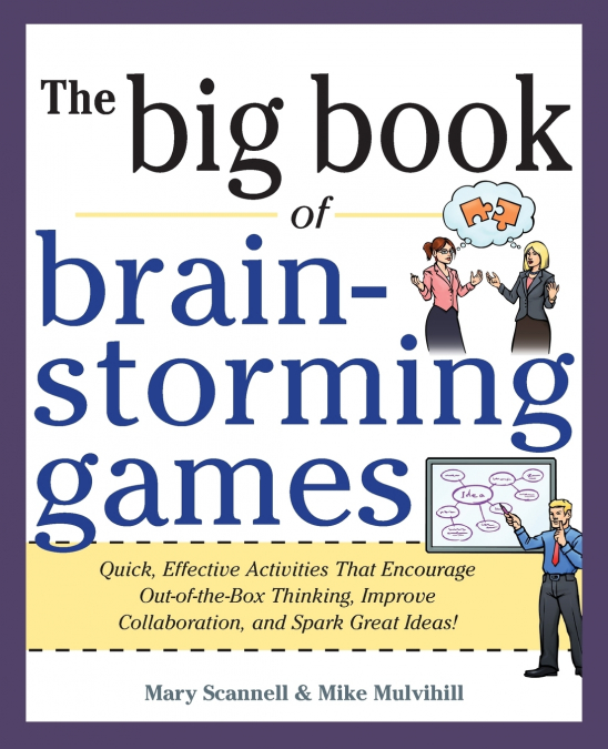 BIG BOOK OF BRAINSTORMING GAMES