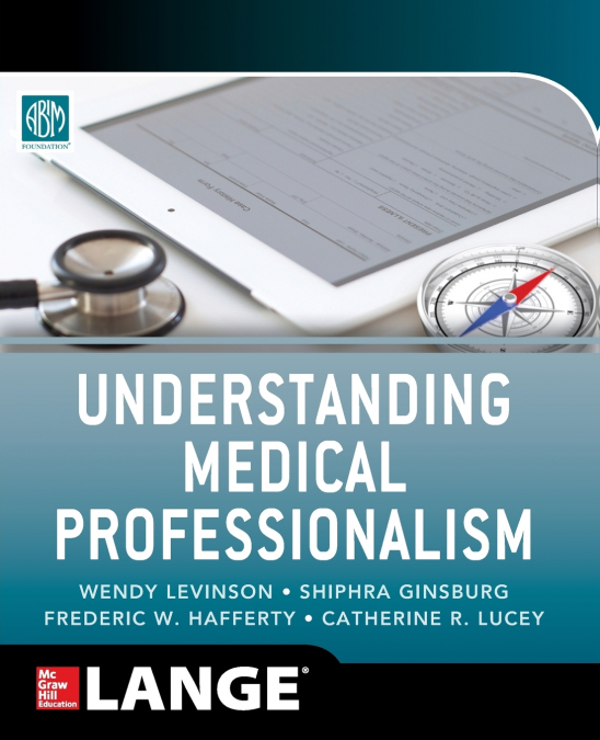 UNDERSTANDING MEDICAL PROFESSIONALISM