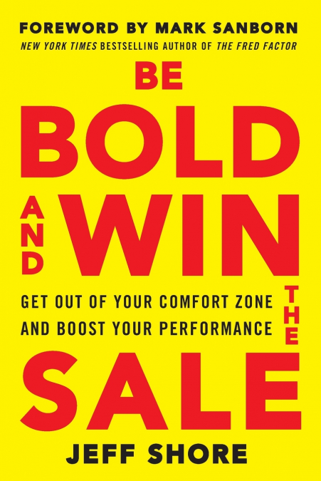 BE BOLD AND WIN THE SALE