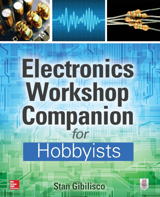 ELECTRONICS WORKSHOP COMPANION FOR HOBBYISTS