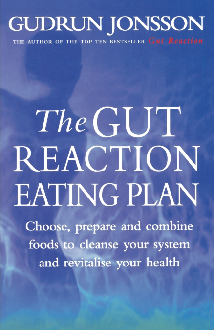 THE GUT REACTION EATING PLAN