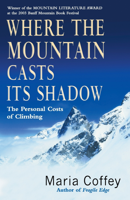 WHERE THE MOUNTAIN CASTS ITS SHADOW