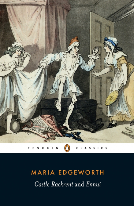 CASTLE RACKRENT AND ENNUI