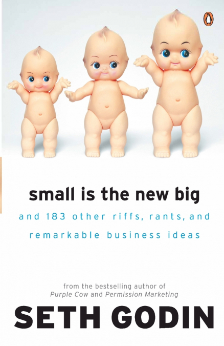 SMALL IS THE NEW BIG