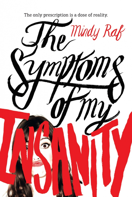 THE SYMPTOMS OF MY INSANITY