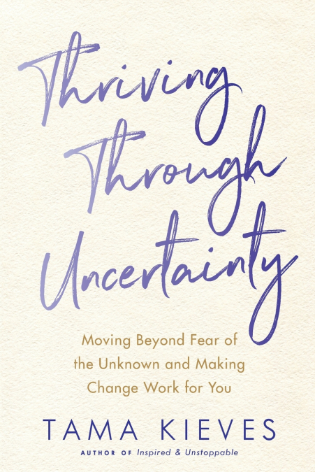 THRIVING THROUGH UNCERTAINTY