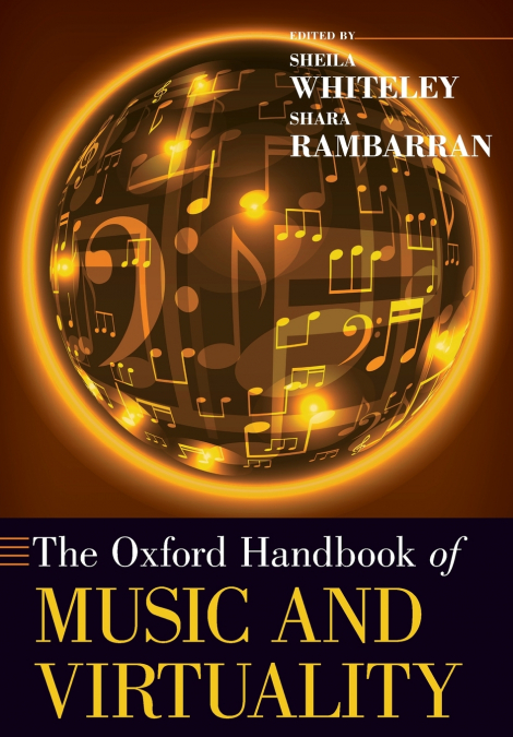 OXFORD HANDBOOK OF MUSIC AND VIRTUALITY