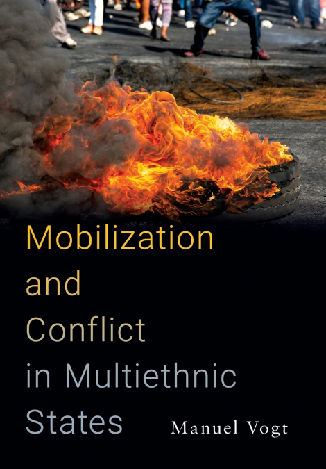 MOBILIZATION AND CONFLICT IN MULTIETHNIC STATES