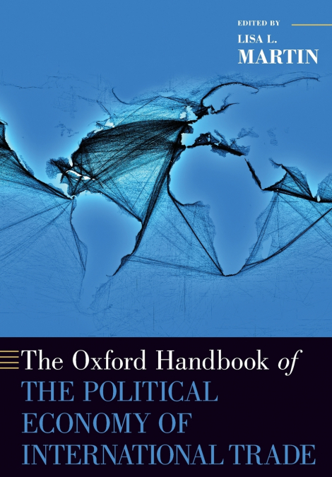 OXFORD HANDBOOK OF THE POLITICAL ECONOMY OF INTERNATIONAL TR
