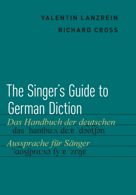SINGER?S GUIDE TO GERMAN DICTION