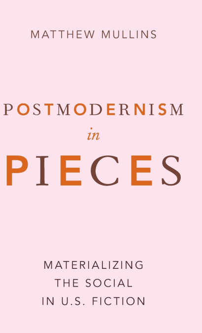 POSTMODERNISM IN PIECES
