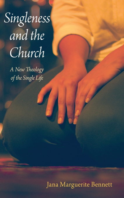 SINGLENESS AND THE CHURCH