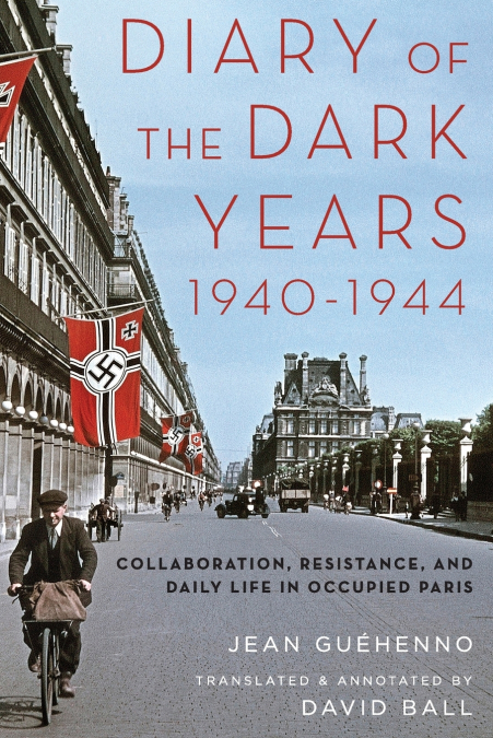 DIARY OF THE DARK YEARS, 1940-1944