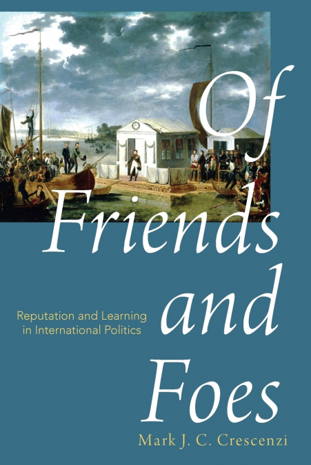 OF FRIENDS AND FOES