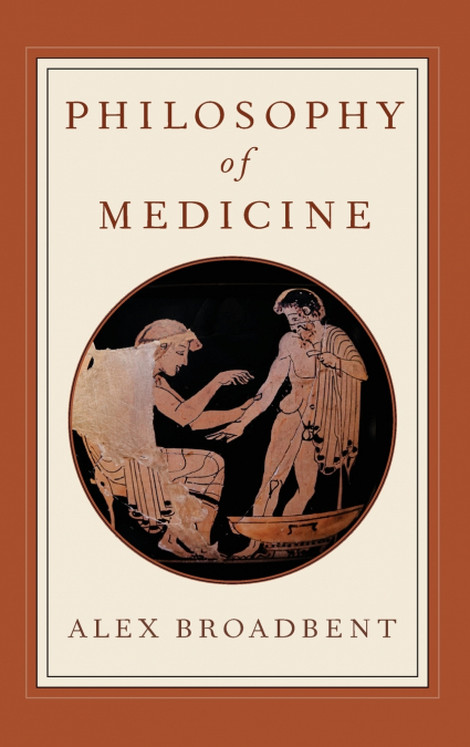 PHILOSOPHY OF MEDICINE