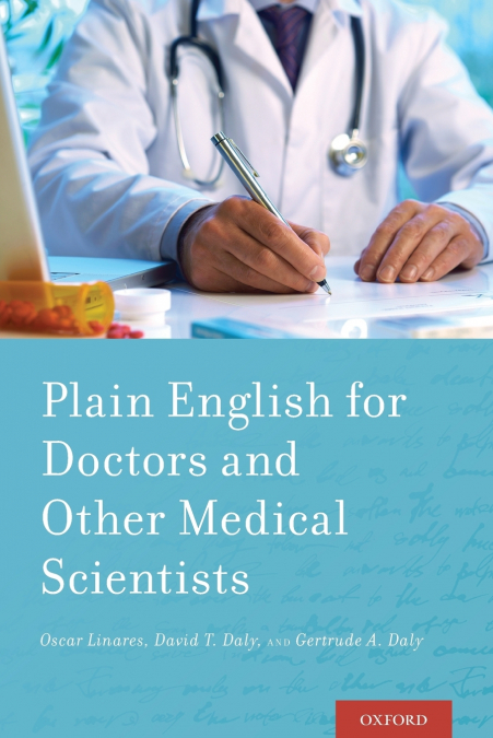 PLAIN ENGLISH FOR DOCTORS AND OTHER MEDICAL SCIENTISTS