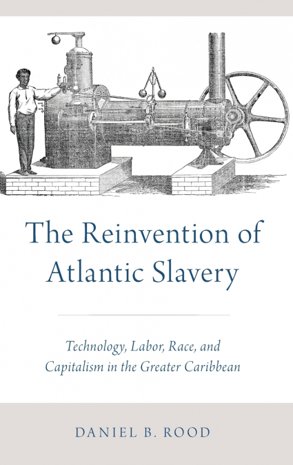 REINVENTION OF ATLANTIC SLAVERY