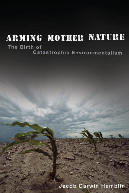 ARMING MOTHER NATURE