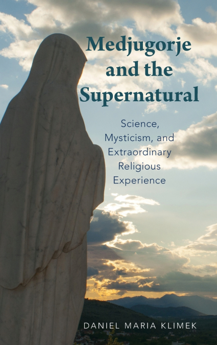 MEDJUGORJE AND THE SUPERNATURAL