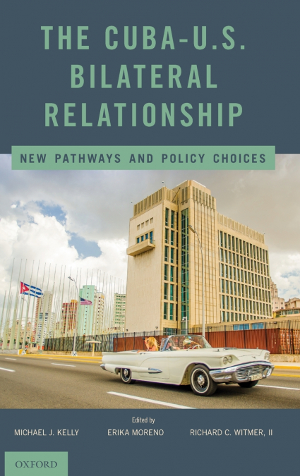 CUBA-U.S. BILATERAL RELATIONSHIP