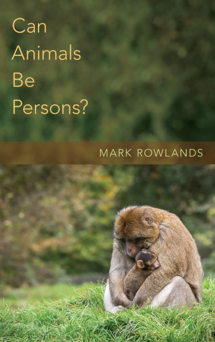 CAN ANIMALS BE PERSONS?