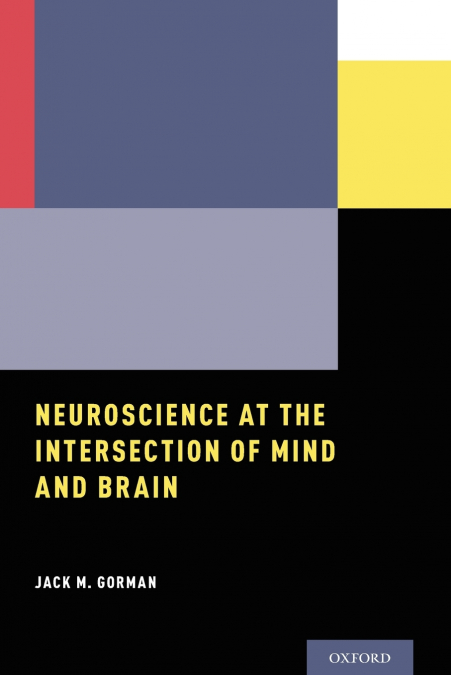 NEUROSCIENCE AT THE INTERSECTION OF MIND AND BRAIN