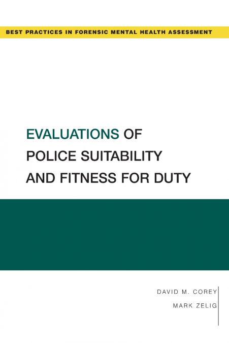 EVALUATIONS OF POLICE SUITABILITY AND FITNESS FOR DUTY