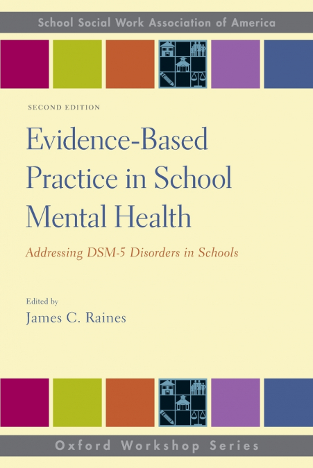 EVIDENCE-BASED PRACTICE IN SCHOOL MENTAL HEALTH