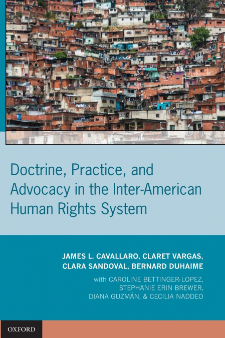 DOCTRINE, PRACTICE, AND ADVOCACY IN THE INTER-AMERICAN HUMAN