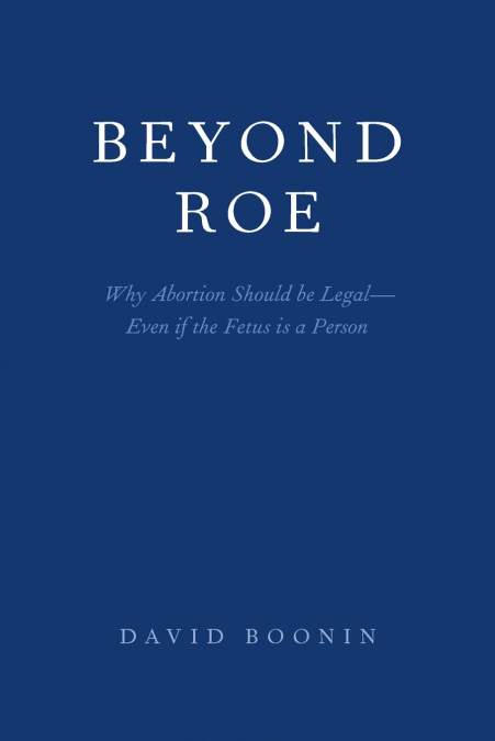 BEYOND ROE