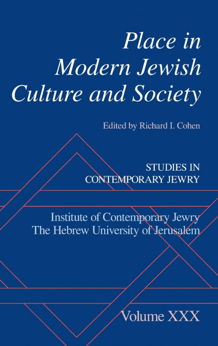 PLACE IN MODERN JEWISH CULTURE AND SOCIETY