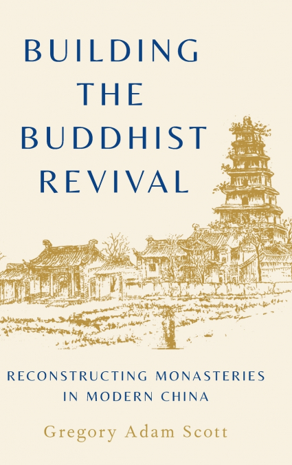 BUILDING THE BUDDHIST REVIVAL