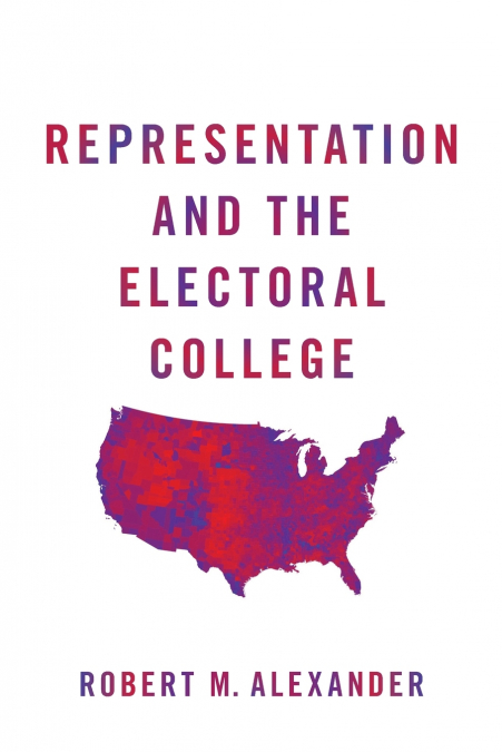 REPRESENTATION AND THE ELECTORAL COLLEGE