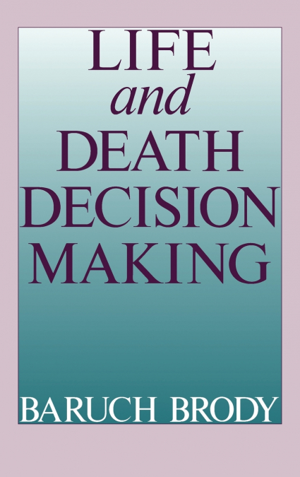 LIFE AND DEATH DECISION MAKING