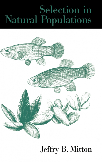 SELECTION IN NATURAL POPULATIONS