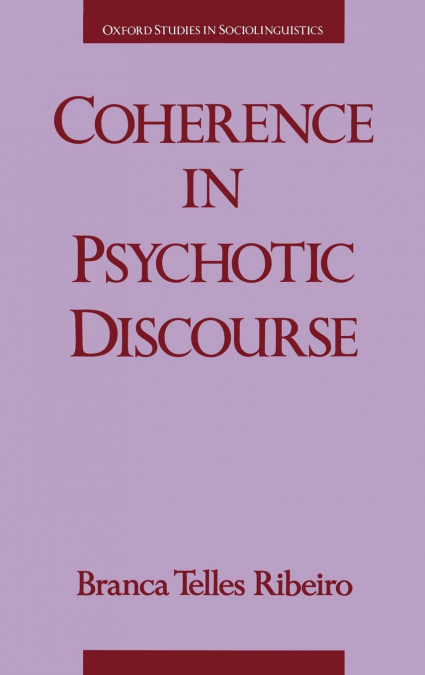 COHERENCE IN PSYCHOTIC DISCOURSE
