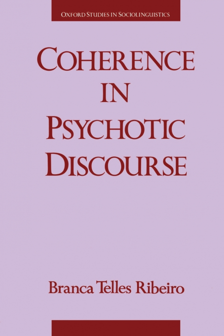 COHERENCE IN PSYCHOTIC DISCOURSE